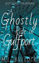 Gulf Coast Paranormal-A Ghostly Ride in Gulfport