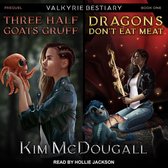 Three Half Goats Gruff & Dragons Don't Eat Meat