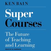 Super Courses: The Future of Teaching and Learning