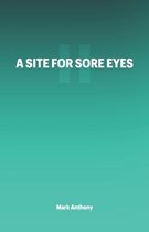 A Site For Sore Eyes II