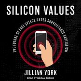 Silicon Values Lib/E: The Future of Free Speech Under Surveillance Capitalism