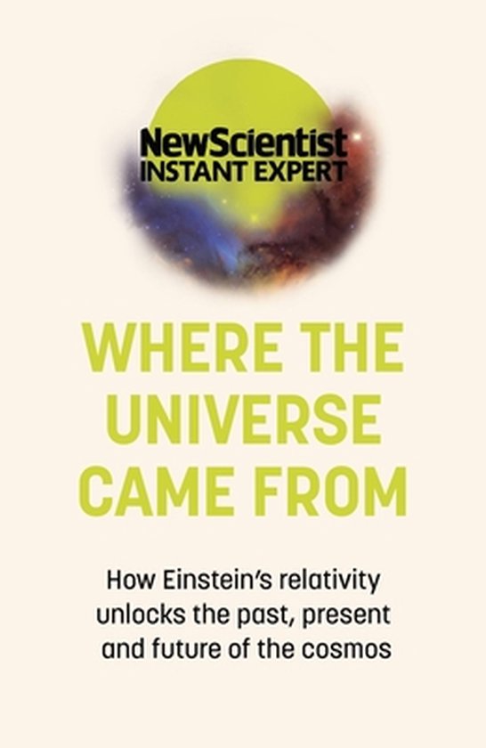 New Scientist Instant Expert- Where the Universe Came From - cover