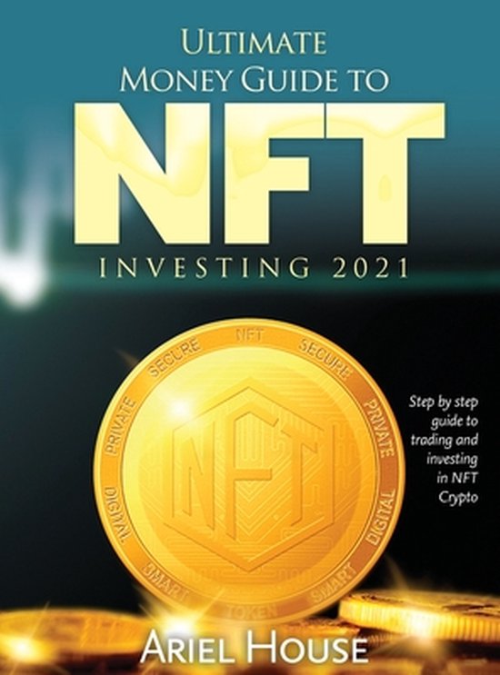Ultimate Money Guide to NFT INVESTING 2021 - cover
