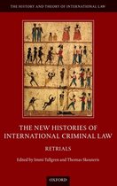 The New Histories of International Criminal Law