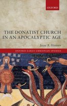 Oxford Early Christian Studies-The Donatist Church in an Apocalyptic Age