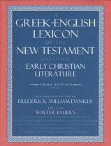 A Greek-English Lexicon of the New Testament & Other Early Christian Literature 3e