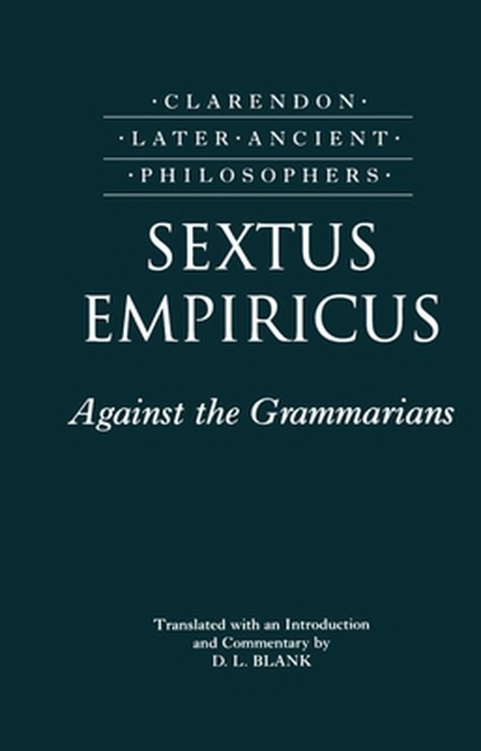 Boekomslag met donkergroene achtergrond en witte tekst: Sextus Empiricus, Against the Grammarians, vertaald door D.L. Blank.