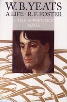 W B Yeats A Life 01 Apprentice Mage