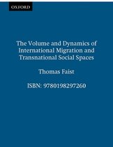 The Volume and Dynamics of International Migration and Transnational Social Spaces