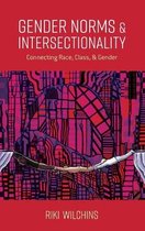 Gender Norms and Intersectionality: Connecting Race, Class and Gender