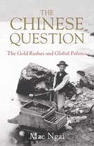 The Chinese Question: The Gold Rushes and Global Politics