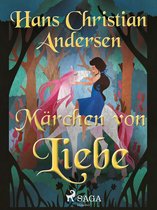 Die schönsten Märchen von Hans Christian Andersen - Märchen von Liebe
