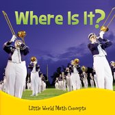 Little World Math - Where Is It?