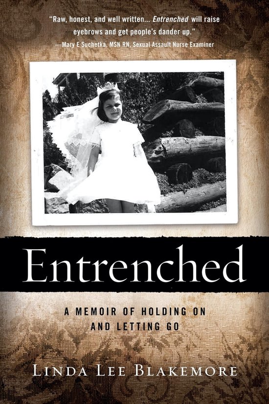 Entrenched: A Memoir of Holding On and Letting Go - cover