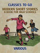 Classics To Go - Modern Short Stories: A Book for High Schools