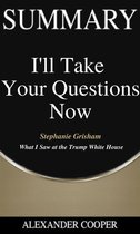 Self-Development Summaries 1 - Summary of I'll Take Your Questions Now