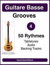 Guitare Basse Grooves 4 - Guitare Basse Grooves Vol. 4