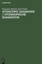 Otoscopic Diagnosis / Otoskopische Diagnostik