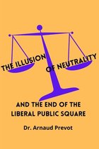 The Illusion of Neutrality