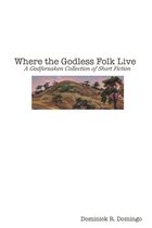Where the Godless Folk Live