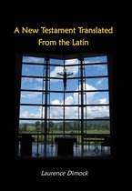 A New Testament Translated From the Latin