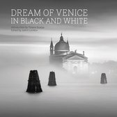 Dream of Venice in Black and White