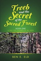 Treeb and the Secret of the Sacred Forest