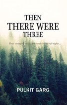 Then there were three