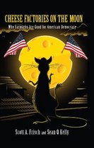 Cheese Factories on the Moon