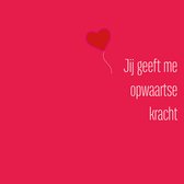 Luxe Valentijnskaart met rode envelop - "Jij geeft me opwaartse kracht!" - vouwkaart