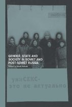 Gender, State and Society in Soviet and Post-Soviet Russia