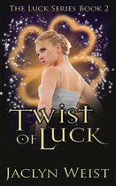 Luck- Twist of Luck