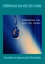 Crônicas Da Voz Do Chão
