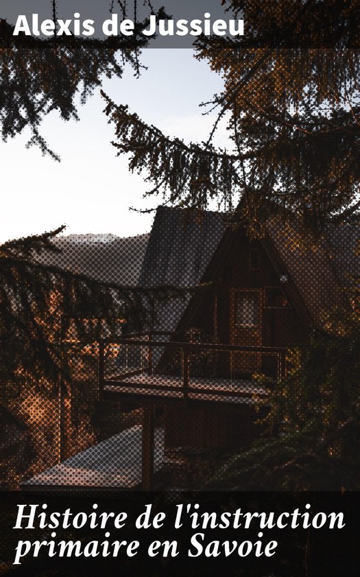 Histoire de l'instruction primaire en Savoie - cover