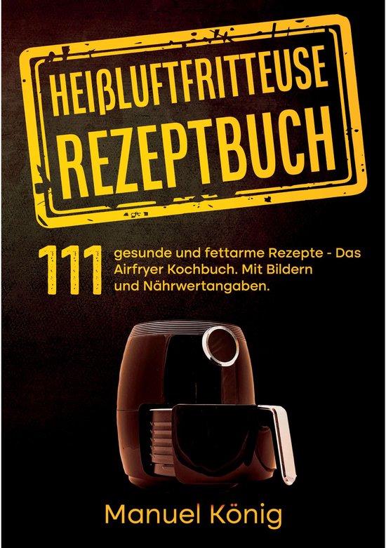 Heißluftfritteuse Rezeptbuch - cover