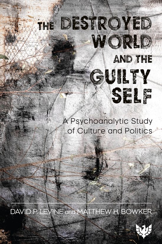The Destroyed World and the Guilty Self - cover