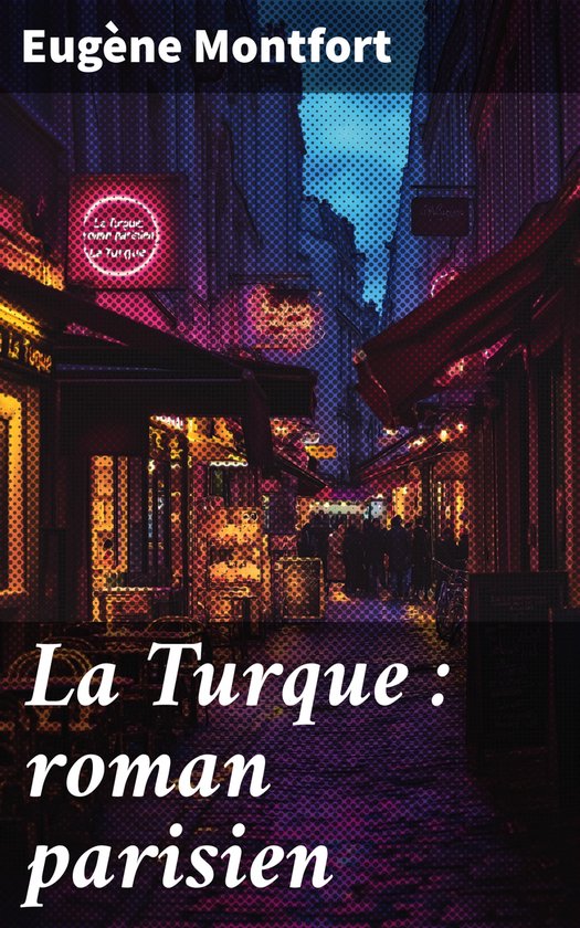 La Turque : roman parisien