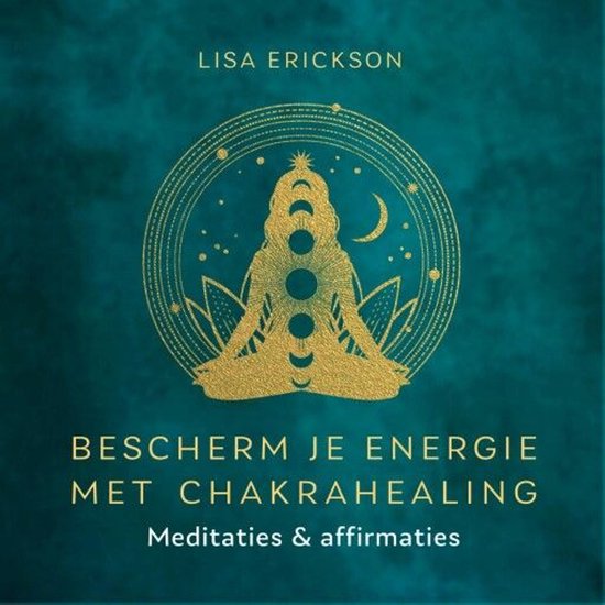 Bescherm je energie met chakrahealing - cover