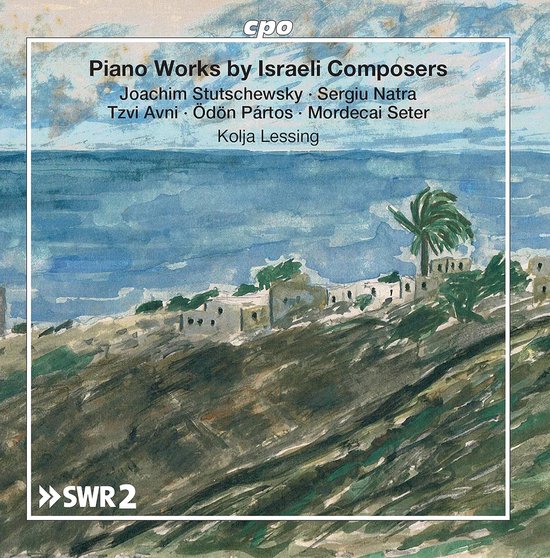 CPO Piano Works by Israeli Composers albumhoes met een aquarel van een Mediterraanse kustplaats.