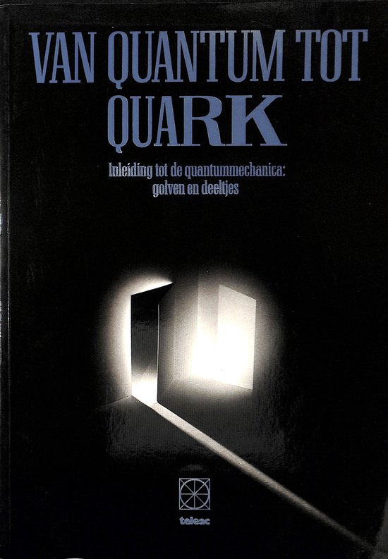 9789065331847 - Van quantum tot quark