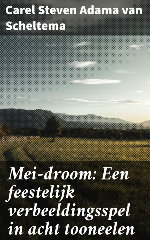 Mei-droom: Een feestelijk verbeeldingsspel in acht tooneelen - cover