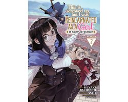 Omslag van This Is Screwed up, but I Was Reincarnated as a GIRL in Another World! (Manga)- This Is Screwed Up, but I Was Reincarnated as a GIRL in Another World! (Manga) Vol. 7