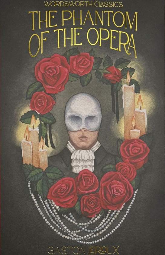 Wordsworth Classics-The Phantom of the Opera
