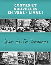 Contes et Nouvelles en vers 1 - Contes et Nouvelles en vers - Livre I
