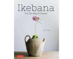 Ikebana: The Zen Way of Flowers