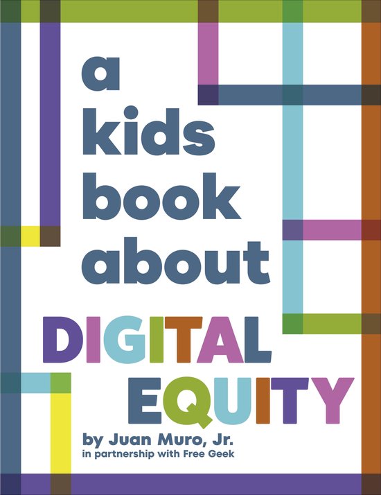 A Kids Book- A Kids Book About Digital Equity - cover