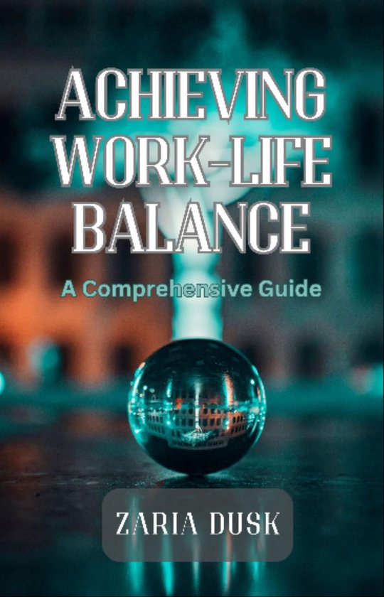 Achieving Work-Life Balance - cover
