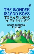 The Wonder Island Boys: Treasures of the Islands
