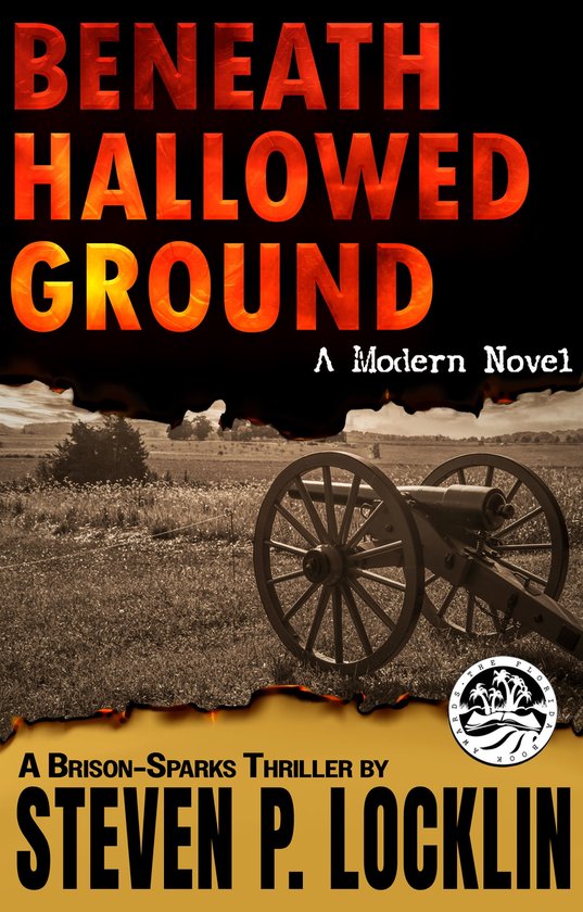 Brison-Sparks Thrillers 1 - Beneath Hallowed Ground - cover