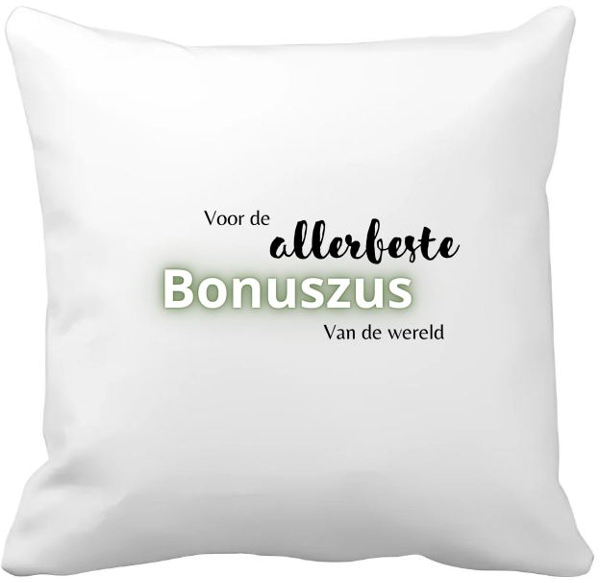 Akyol voor de allerbeste bonuszus van de wereld Kussen hoes - Zus - de beste bonuszus - verjaardagscadeau - verjaardag - cadeau - cadeautje voor zus - zus artikelen - kado - geschenk - gift - 40 bij 40 cm Multicolor